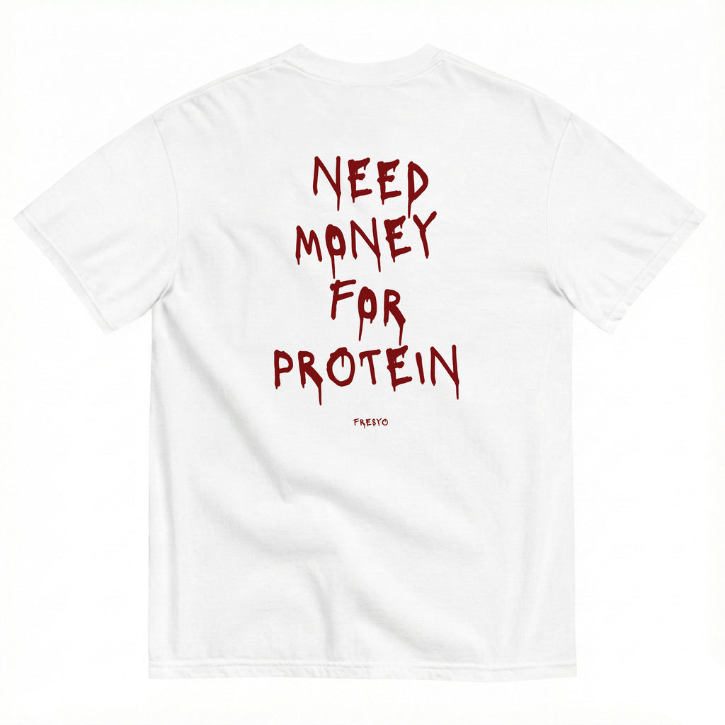 NEED MONEY FOR PROTEIN